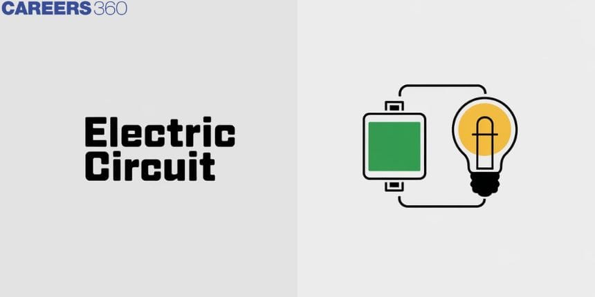 Electric Circuit - Definition, Types, Diagram, FAQs